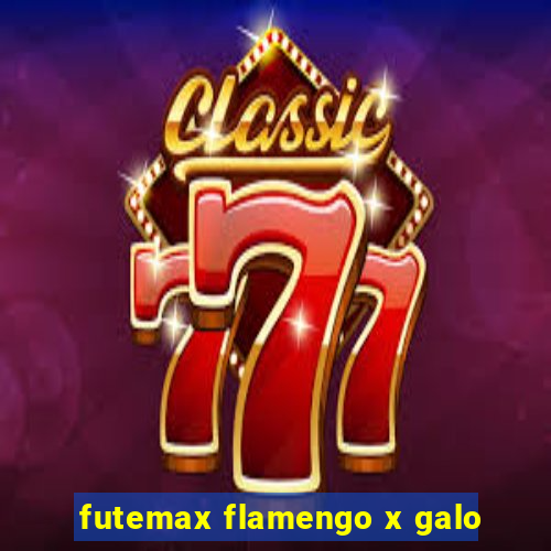 futemax flamengo x galo